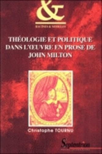 Stock image for Thologie et politique dans l'oeuvre en prose de John Milton for sale by Irish Booksellers