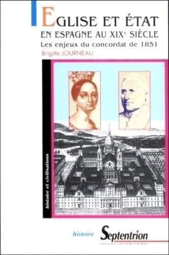 Eglise et Etat en Espagne au XIXe siecle les enjeux du concordat de 1851