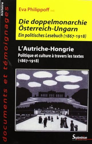 L'Autriche Hongrie politque et culture a travers les textes 1867 1918