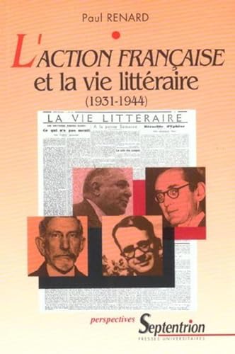 L'Action francaise et la vie litteraire 1931 1944