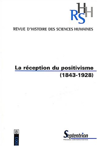 Beispielbild fr Revue d'histoire des sciences humaines, N 8 2003 : La rception du positivisme (1843-1928) zum Verkauf von medimops