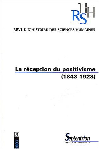 Imagen de archivo de Revue d'histoire des sciences humaines, N 8 2003 : La rception du positivisme (1843-1928) a la venta por medimops