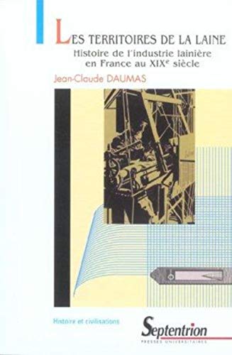 9782859398125: Les territoires de la laine: Histoire de l'industrie lainire en France au XIXe sicle