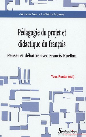 Beispielbild fr Pdagogie du projet & didactique du franais: Penser et dbattre avec Francis Ruellan zum Verkauf von Ammareal