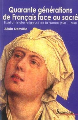 9782859399337: Quarante gnrations de Franais face au sacr: Essai d'histoire religieuse de la France (500-1500)