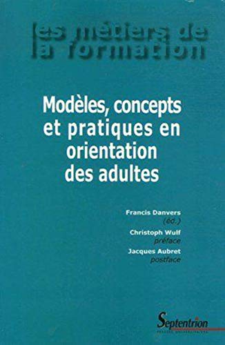 Beispielbild fr Modles, concepts et pratiques en orientation des adultes zum Verkauf von Buchpark