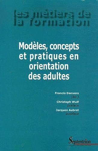 Stock image for Modles, concepts et pratiques en orientation des adultes for sale by medimops