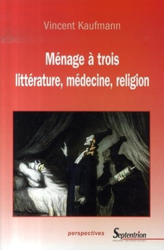 MÃ©nage Ã: trois littÃ©rature, mÃ©decine, religion (9782859399825) by PU Septentrion, Vincent