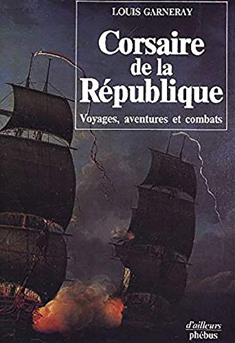 Beispielbild fr Corsaire de la Rpublique zum Verkauf von A TOUT LIVRE