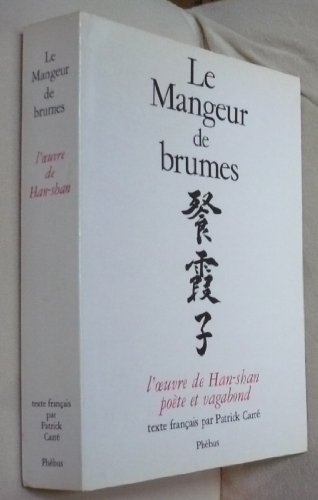 9782859400613: Le Mangeur de brumes - l'oeuvre de Han-shan poète et vagabond.