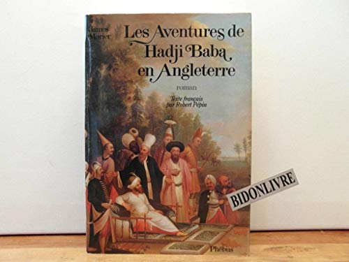 Imagen de archivo de Les Aventures de Hadji Baba en Angleterre a la venta por Chapitre.com : livres et presse ancienne