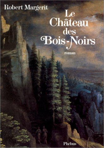 Beispielbild fr Le chteau des Bois-Noirs zum Verkauf von Ammareal