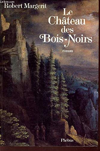 9782859400842: LE CHATEAU DES BOIS NOIRS