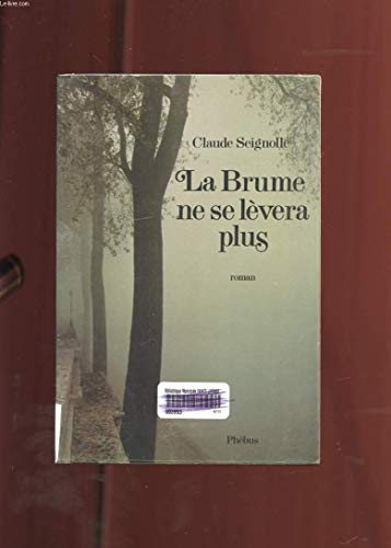 Beispielbild fr La brume ne se lvera plus zum Verkauf von Ammareal