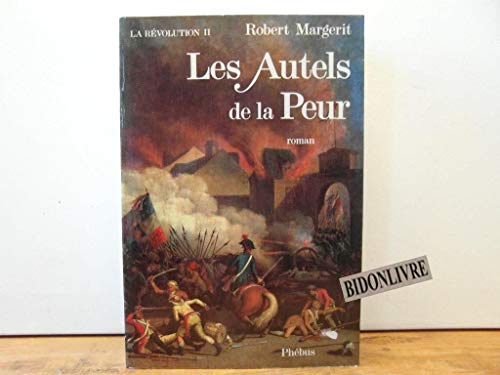 Beispielbild fr La Rvolution, Tome 2 : Les Autels de la peur zum Verkauf von Ammareal