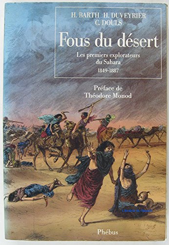 Stock image for Fous du dsert: 1849-1887 for sale by librairie philippe arnaiz