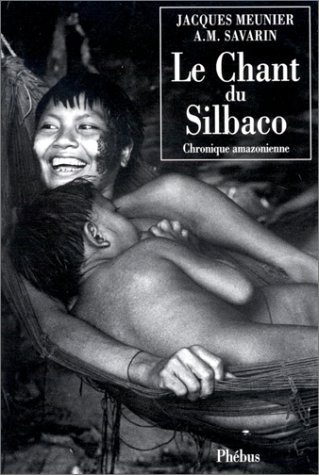 9782859401825: Le chant du Silbaco: Chronique amazonienne