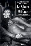 9782859401825: CHANT DU SILBACO CHRONIQUE AMAZONIENNE