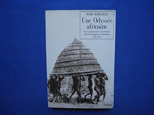 Imagen de archivo de Une odysse africaine une exploratrice victorienne chez les mangeurs d hommes 1893 1895 a la venta por medimops