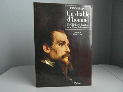Stock image for Un Diable D'homme : Sir Richard Burton Ou Le Dmon De L'aventure for sale by RECYCLIVRE