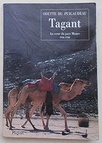 Stock image for Tagant - Au coeur du pays Maure 1936-1938 for sale by Ammareal