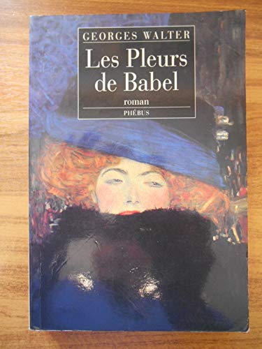 Beispielbild fr Les pleurs de Babel ou Le sicle d'Erna zum Verkauf von Ammareal