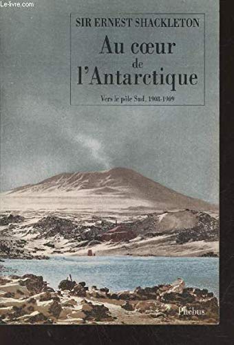 9782859403492: Au coeur de l'Antarctique: Vers le ple Sud, 1908-1909