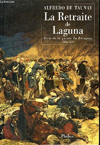 9782859403676: La retraite de Laguna: Rcit de guerre du Paraguay 1864-1870