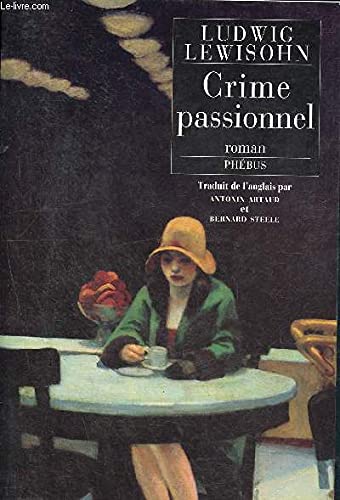 CRIME PASSIONNEL (9782859404574) by LEWISOHN LUDWIG