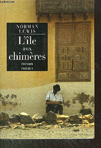 L ILE AUX CHIMERES (9782859405212) by Lewis, Norman