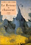 Stock image for LE RETOUR DU CHASSEUR (LITT FRANCAISE) (French Edition) for sale by GF Books, Inc.