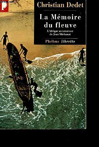 Beispielbild fr La mmoire du fleuve : [Jean Michonet] zum Verkauf von Librairie Th  la page