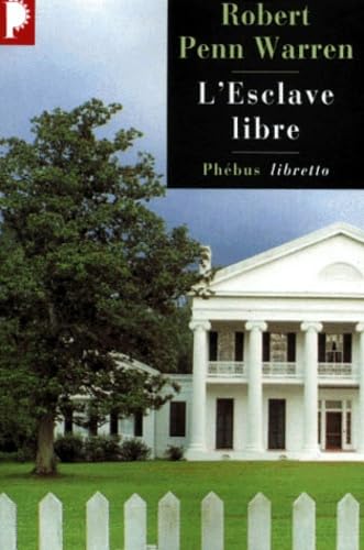 L ESCLAVE LIBRE (9782859406608) by Penn Warren, Robert