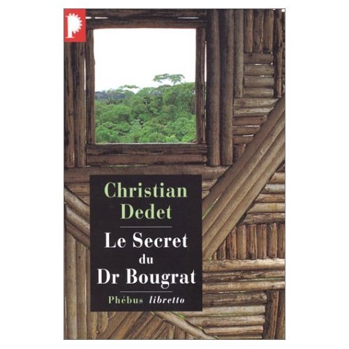 9782859406752: Le secret du Dr Bougrat.: Marseille-Cayenne-Caracas, l'aventure d'un proscrit
