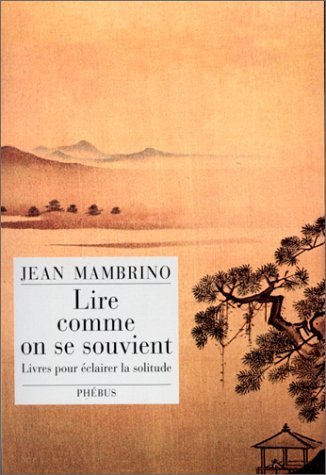 Beispielbild fr Lire comme on se souvient : Livres pour clairer la solitude zum Verkauf von Ammareal