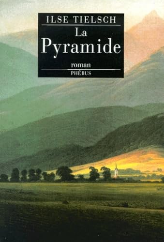LA PYRAMIDE (9782859407186) by Tielsch, Ilse