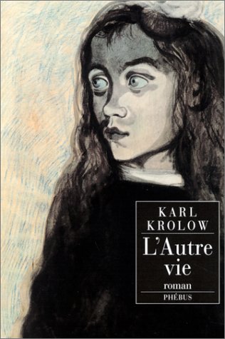 L AUTRE VIE (9782859407803) by Krolow, Karl