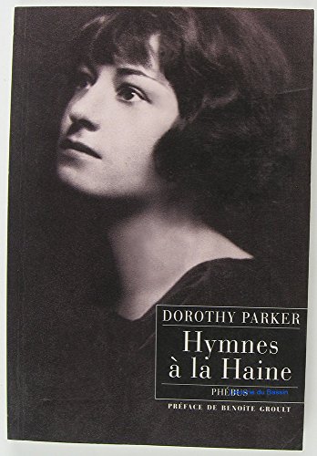 HYMNES A LA HAINE (9782859408039) by Parker, Dorothy