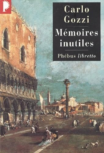 Beispielbild fr Mmoires inutiles : Chroniques indiscrtes de Venise au XVIIIe sicle zum Verkauf von Ammareal