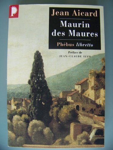 MAURIN DES MAURES (9782859408381) by Aicard, Jean