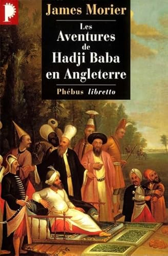 Imagen de archivo de Les Aventures de Hadji Baba en Angleterre a la venta por Ammareal