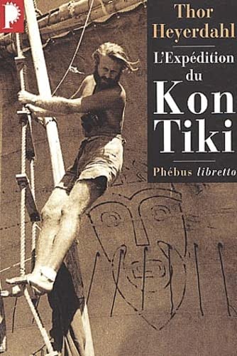 Imagen de archivo de L EXPEDITION DU KON TIKI: SUR UN RADEAU A TRAVERS LE PACIFIQUE a la venta por WorldofBooks