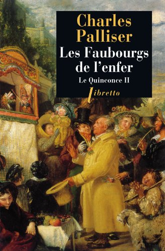 Beispielbild fr Le Quinconce, tome 2 : Les Faubourgs de l'enfer zum Verkauf von Librairie Th  la page