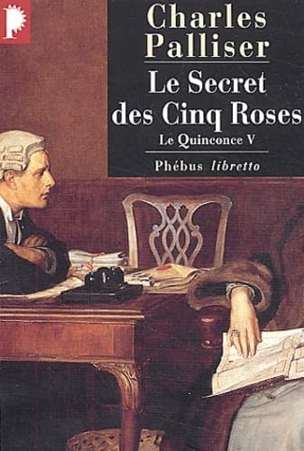 LE QUINCONCE T5 LE SECRET DES CINQ ROSES (5) (9782859409234) by Palliser, Charles