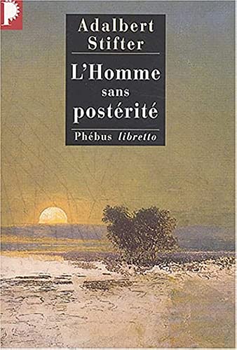 Stock image for L'Homme sans post rit Stifter, Adalbert and Goldschmidt, Georges-Arthur for sale by LIVREAUTRESORSAS