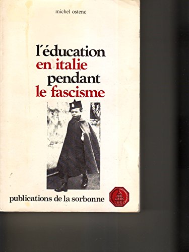 Beispielbild fr L'education En Italie Pendant Le Fascisme zum Verkauf von Stony Hill Books