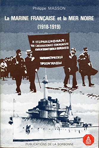 La Marine Française et la Mer Noire ( 1918-1919 )