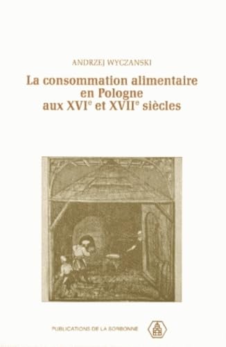 LA CONSOMMATION ALIMENTAIRE EN POLOGNE AUX XVIE ET XVIIE SIECLE