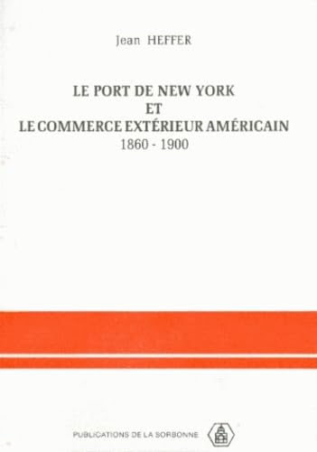 Le port de New York et le commerce extérieur américain, 1860-1900