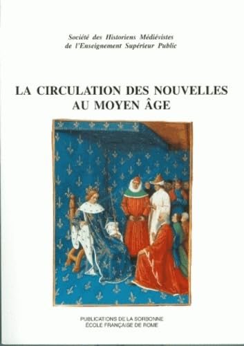 Imagen de archivo de La circulation des nouvelles au Moyen Age. a la venta por Mouvements d'Ides - Julien Baudoin